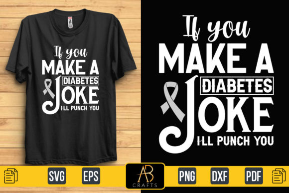 About Diabetes Joke Quote T Shirt Graphics