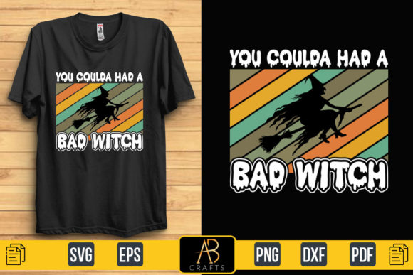 About You Coulda Had a Bad Witch Graphics