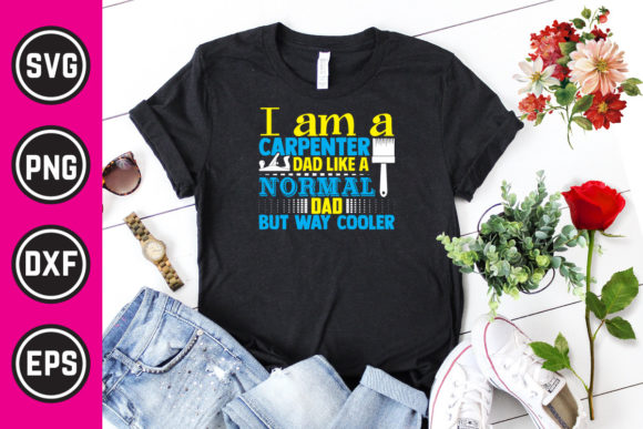 Carpenter SVG T Shirt Design 51: Graphics & Print Templates for Handmade Makers