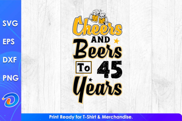 Cheers and Beers to 45 Years Birthday
