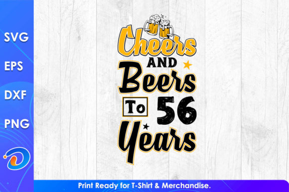 Cheers and Beers to 56 Years