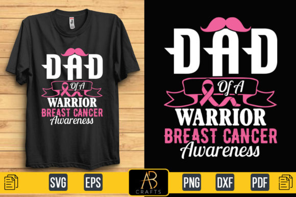 Dad of a Warrior Breast Cancer Graphics & Print Templates