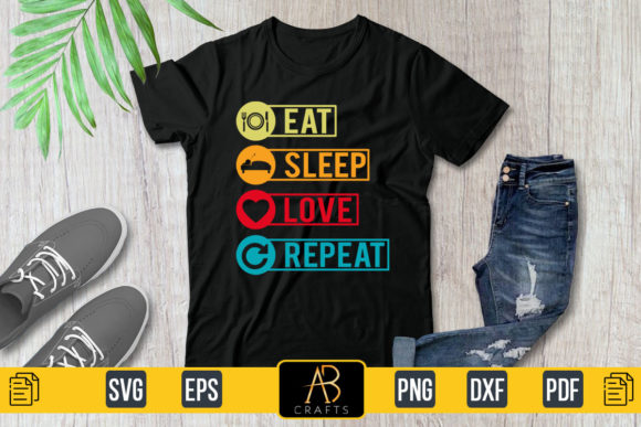 Eat Sleep Love Repeat Graphics & Print Templates