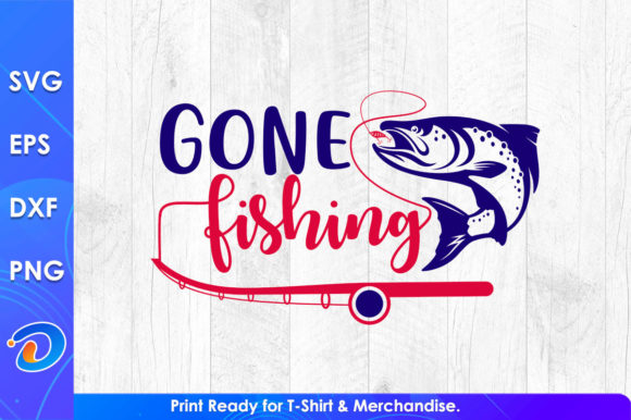 Gone Fishing SVG Graphics & T-Shirt Designs