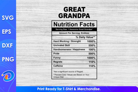 Great Grandpa Nutrition Facts Graphics & T-Shirt Designs