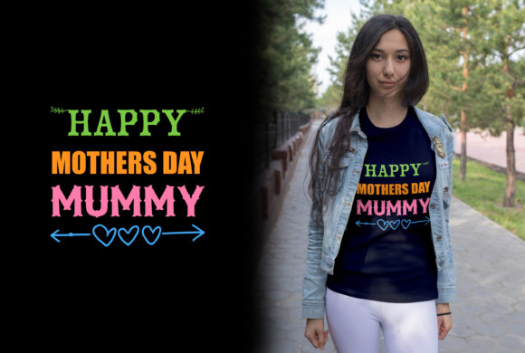Happy Mothers Day Mummy T-shirt Design