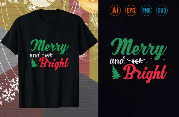 MERRY and BRIGHT T SHIRT DESIGN: Graphics & Print Templates