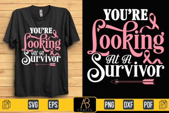 You’re Looking at a Survivor T Shirt: Graphics & Print Templates